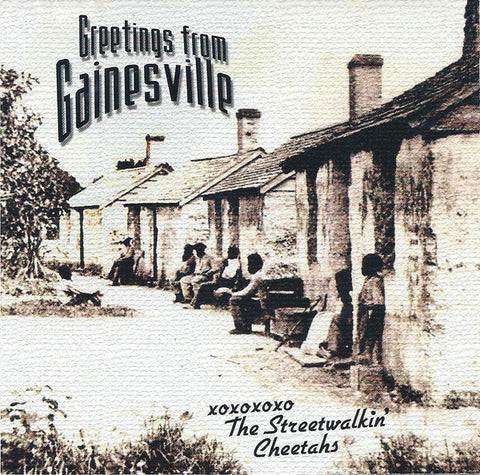 The Streetwalkin' Cheetahs - Greetings From Gainesville