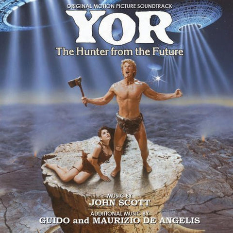 John Scott / Guido And Maurizio De Angelis - Yor, The Hunter From The Future (Original Motion Picture Soundtrack)