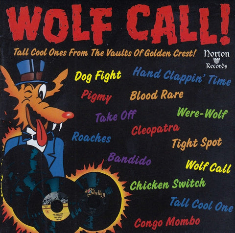 Various - Wolf Call! Tall Cool Ones From The Vaults Of Golden Crest!