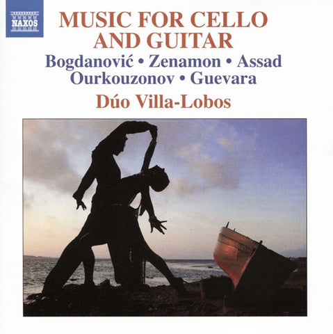 Bogdanović, Zenamon, Assad, Ourkouzounov, Guevara, Dúo Villa-Lobos - Music For Cello And Guitar