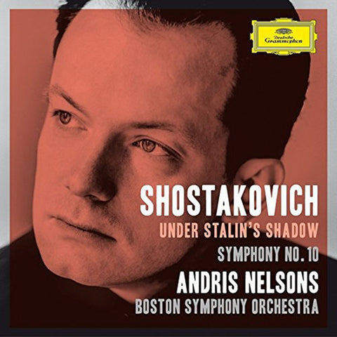 Shostakovich, Andris Nelsons, Boston Symphony Orchestra - Symphony No. 10