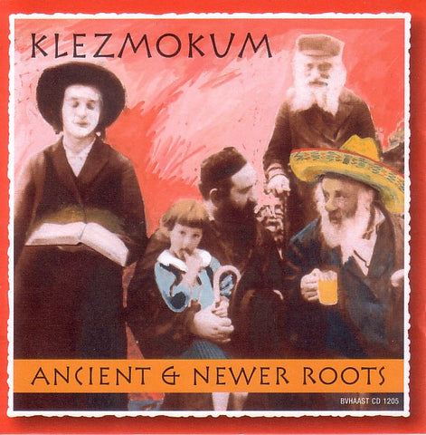 Klezmokum - Ancient & Newer Roots