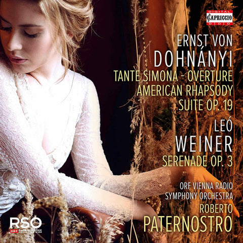 Ernst von Dohnányi, Leó Weiner, ORF Vienna Radio Symphony Orchestra, Roberto Paternostro - Tante Simona Overture; American Rhapsody; Suite Op. 19; Serenade Op. 3