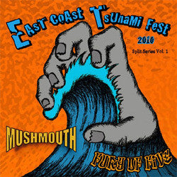Mushmouth / Fury Of Five - East Coast Tsunami Fest 2010 Split Series Vol. 1