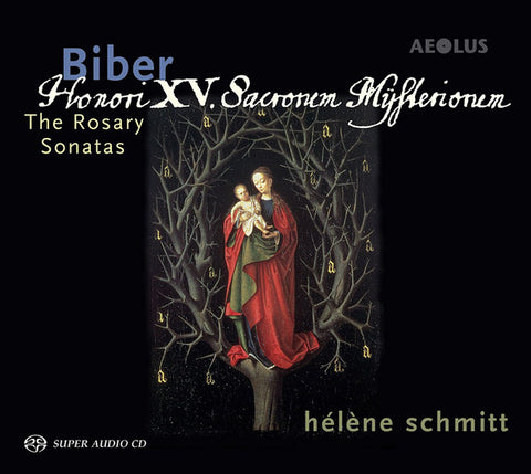 Hélène Schmitt, Heinrich Ignaz Franz Biber - The Rosary Sonatas