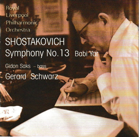 Dmitri Shostakovich, Gidon Saks, Royal Liverpool Philharmonic Choir, - Symphony No. 13 