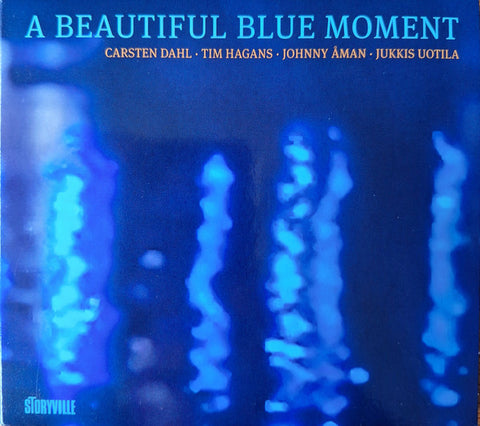 Carsten Dahl, Tim Hagans, Johnny Åman, Jukkis Uotila - A Beautiful Blue Moment