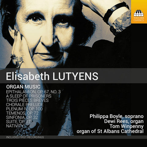 Elisabeth Lutyens - Philippa Boyle, Dewi Rees, Tom Winpenny - Organ Music