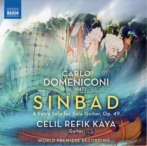 Carlo Domeniconi, Celil Refik Kaya - Sinbad, A Fairy Tale For Solo Guitar, Op. 49