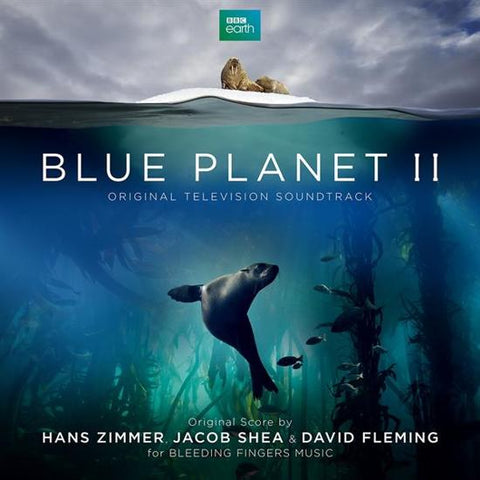 Hans Zimmer, Jacob Shea & David Fleming - Blue Planet II (Original Television Soundtrack)
