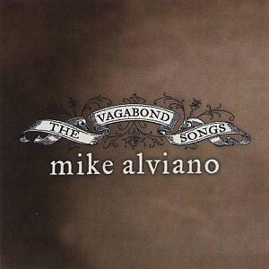 Mike Alviano - The Vagabond Songs