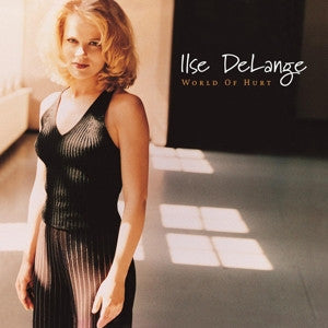 Ilse DeLange - World Of Hurt
