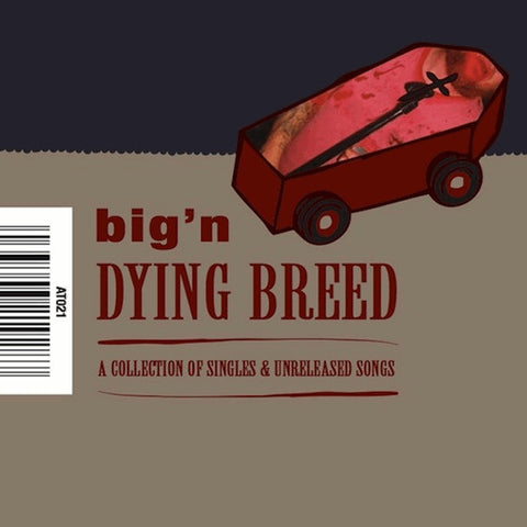 Big'n - Dying Breed - A Collection Of Singles & Unreleased Songs