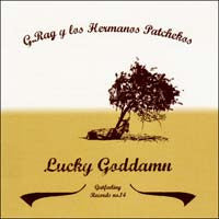 G.Rag Y Los Hermanos Patchekos - Lucky Goddamn