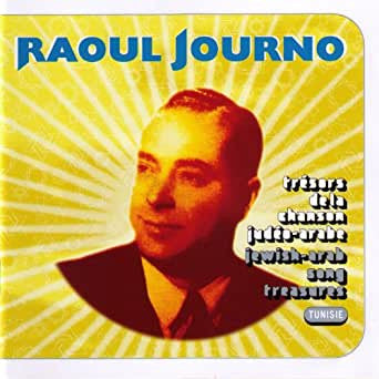 Raoul Journo - Trésors de la chanson Judéo-Arabe