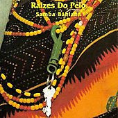 Raízes Do Pelô - Samba Bahiana
