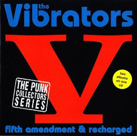 The Vibrators - Fifth Amendment & Recharged