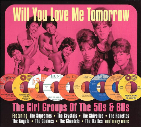 Various - Will You Love Me Tomorrow (The Girl Groups Of The 50s & 60s)