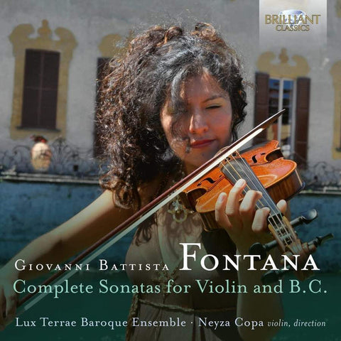 Giovanni Battista Fontana – Lux Terrae Baroque Ensemble · Neyza Copa - Complete Sonatas For Violin And B.C.