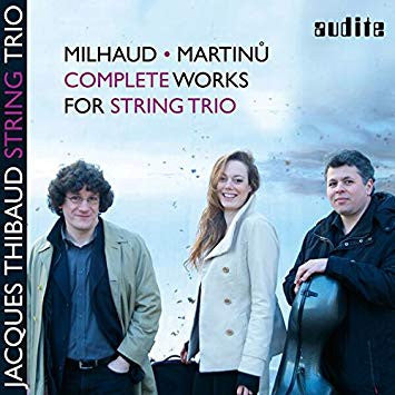 Jacques Thibaud String Trio, Milhaud, Martinů - Complete Works For String Trio