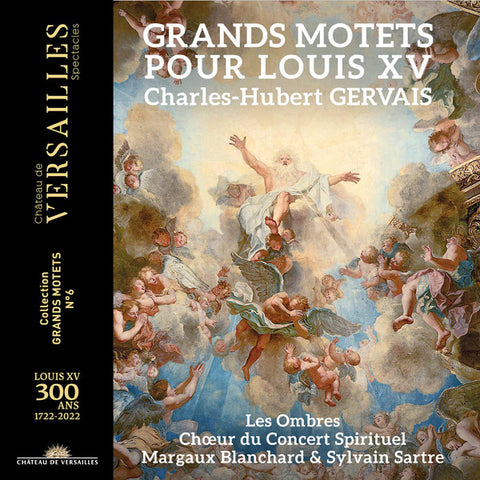 Charles-Hubert Gervais – Les Ombres, Choeur Du Concert Spirituel, Margaux Blanchard, Sylvain Sartre - Grands Motets Pour Louis XV