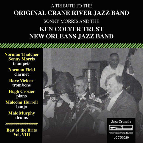 Sonny Morris And The Ken Colyer Trust New Orleans Jazz Band - A Tribute To The Original Crane River Jazz Band