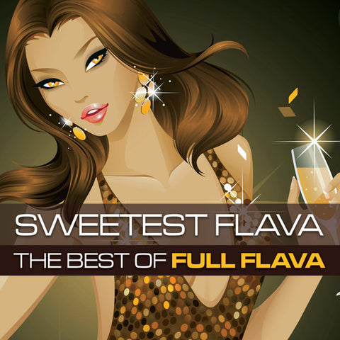 Full Flava - Sweetest Flava (The Best Of)