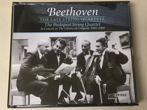 Budapest String Quartet, Ludwig van Beethoven, - The Late String Quartets—in Concert at the Library of Congress: 1941-1960
