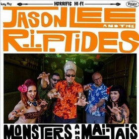 Jason Lee And The R.I.P. Tides - Monsters And Mai Tais