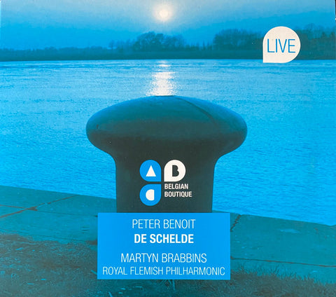 Peter Benoit, Martyn Brabbins, Royal Flemish Philharmonic - De Schelde