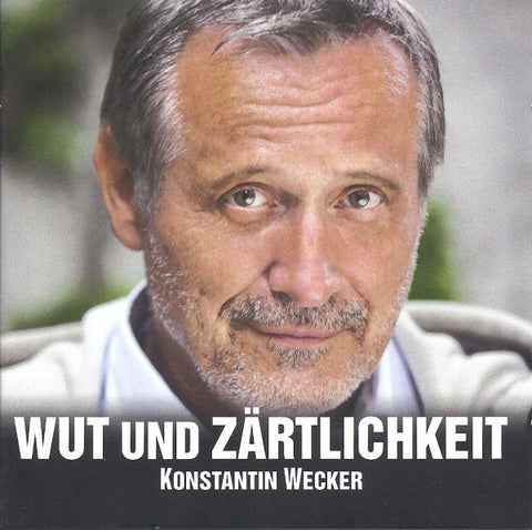 Konstantin Wecker, - Wut Und Zärtlichkeit