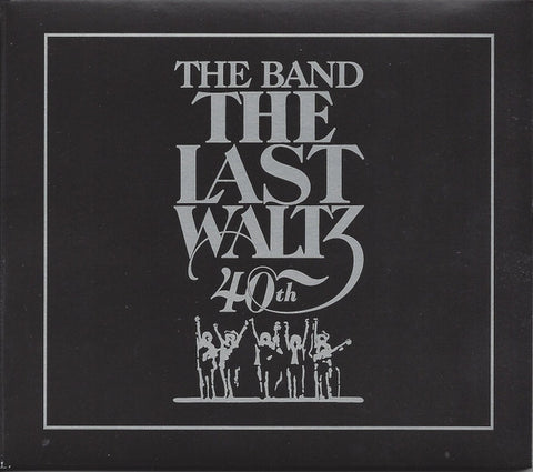 The Band - The Last Waltz - 40th Anniversary