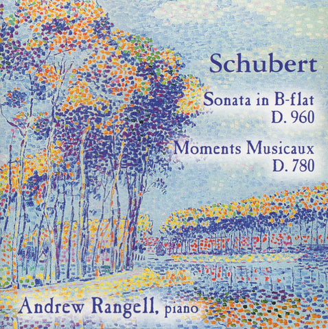Schubert, Andrew Rangell - Sonata In B-Flat D. 960 / Moments Musicaux D. 780