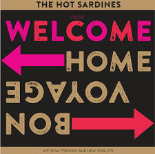 The Hot Sardines - Welcome Home, Bon Voyage