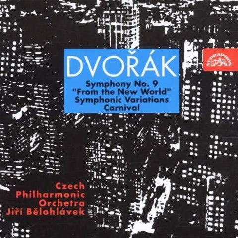 Dvořák - The Czech Philharmonic Orchestra / Jiří Bělohlávek - Symphony No. 9 / Symphonic Variations / Carnival