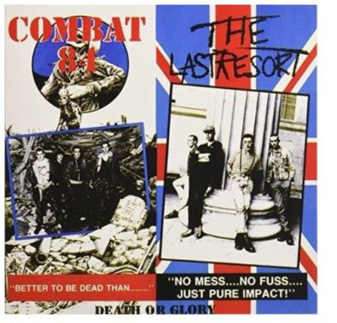 The Last Resort / Combat 84 - Death Or Glory