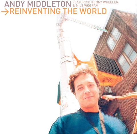 Andy Middleton - Reinventing The World