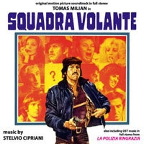 Stelvio Cipriani - Squadra Volante / La Polizia Ringrazia (Original Motion Picture Soundtracks In Full Stereo)