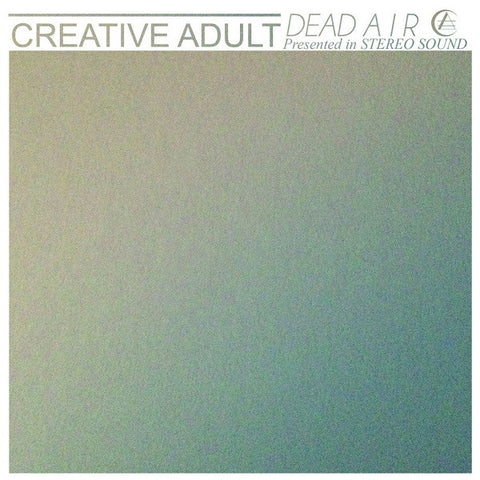 Creative Adult - Dead Air