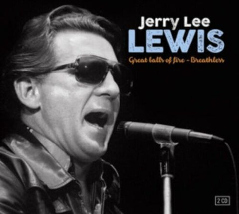 Jerry Lee Lewis - Great Balls Of Fire - Breathless