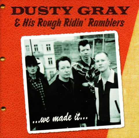 Dusty Gray & His Rough Ridin' Ramblers - We Made It
