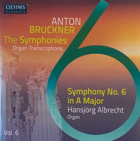 Anton Bruckner, Hansjörg Albrecht - Symphony No. 6 In A Major