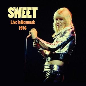 The Sweet - Live In Denmark 1976