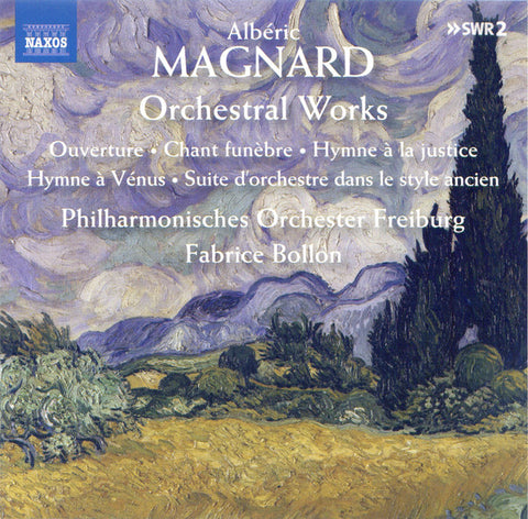 Albéric Magnard, Philharmonisches Orchester Freiburg, Fabrice Bollon - Orchestral Works