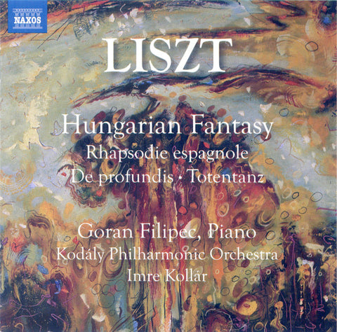 Franz Liszt, Goran Filipec, Kodály Philharmonic Orchestra, Imre Kollár - Fantasia On Hungarian Folk Themes