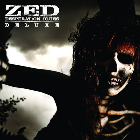Zed - Desperation Blues Deluxe With Bonus 10