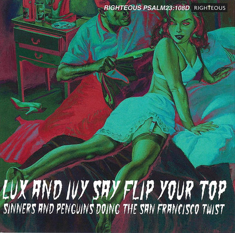Various - Lux And Ivy Say Flip Your Top (Sinners And Penguins Doing The San Francisco Twist)
