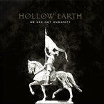 Hollow Earth, - We Are Not Humanity