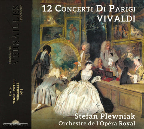 Vivaldi – Stefan Plewniak, Orchestre De L'Opéra Royal - 12 Concerti Di Parigi
