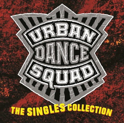 Urban Dance Squad, - The Singles Collection